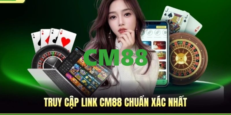 CM88 - Link Trang Chủ CM88.COM Chính Thức T9/2026 Bú +88K 9 Cập nhật link trang chủ CM88 chính thức, truy cập an toàn năm 2026