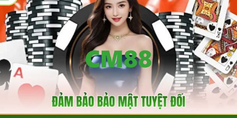 CM88 - Link Trang Chủ CM88.COM Chính Thức T9/2026 Bú +88K 10 Hệ thống CM88 bảo mật tuyệt đối với công nghệ tiên tiến